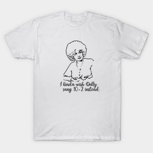 Dolly Should Have T-Shirt